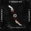 Kris Yodo、Pako - L' Ammor Mij (feat. Pako)(Explicit)