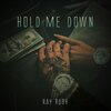 Ray Rush - Hold Me Down (Explicit)
