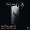 Alvarenga、B.G.、Carla Duarte - Confina Mente (feat. Carla Duarte)(Explicit)