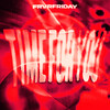Frvrfriday - TIME FOR YOU