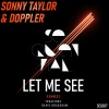 Sonny Taylor、Doppler - Let Me See (Original Mix)