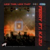 Ferry、KAZU - Like This, Like That (Extended Mix)