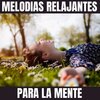 Melodias Relajantes - Dulce Melodia