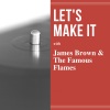 James Brown & The Famous Flames - You're Mine, You're Mine