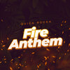 Quick Rocka - Fire Anthem