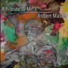 Robert Mason - A Tribute to Mr. P.