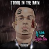 Dj Winn、Forgiato Blow - Stood in the Rain (feat. Forgiato Blow)(Explicit)