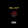 Hated1 - Ball Out! (Explicit)