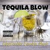 Big Gipp、Dungeoneze AKA Ray Murray - Tequila Blow (Explicit)