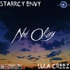 Sweet Sound MusiQ、Starrcy Envy、Lula Creez - Not Okay (feat. Starrcy Envy & Lula Creez)(Explicit)
