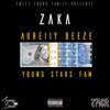 Sweet Sound MusiQ、Aureiiy Beeze、Young Stars Fam - Zaka (feat. Aureiiy Beeze & Young Stars Fam)(Explicit)