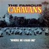 The Caravans - Where He Leads Me