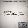 Haze Savage - Take Your Time (Explicit)