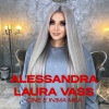 Laura Vass、Alessandra - Cine E Inima Mea