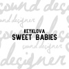 Keyklova《Sweet Babies》[MP3/LRC]