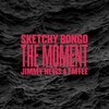 Emtee、Jimmy Nevis、Sketchy Bongo - The Moment (feat. Jimmy Nevis & Emtee)