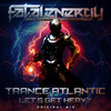 Trance Atlantic - Let's Get Heavy (Original Mix)