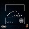 carter - Tell'Em (Explicit)