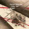stefan wenzel - Gitter der Angst (Explicit)