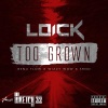 Loick Essien、Wretch 32 - Too Grown (Explicit)