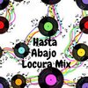 Dj Regaeton - Hasta Abajo Locura Mix