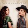 Natalia Aguilar、Karina Catalán - Por Un Cobarde (feat. Karina Catalán)