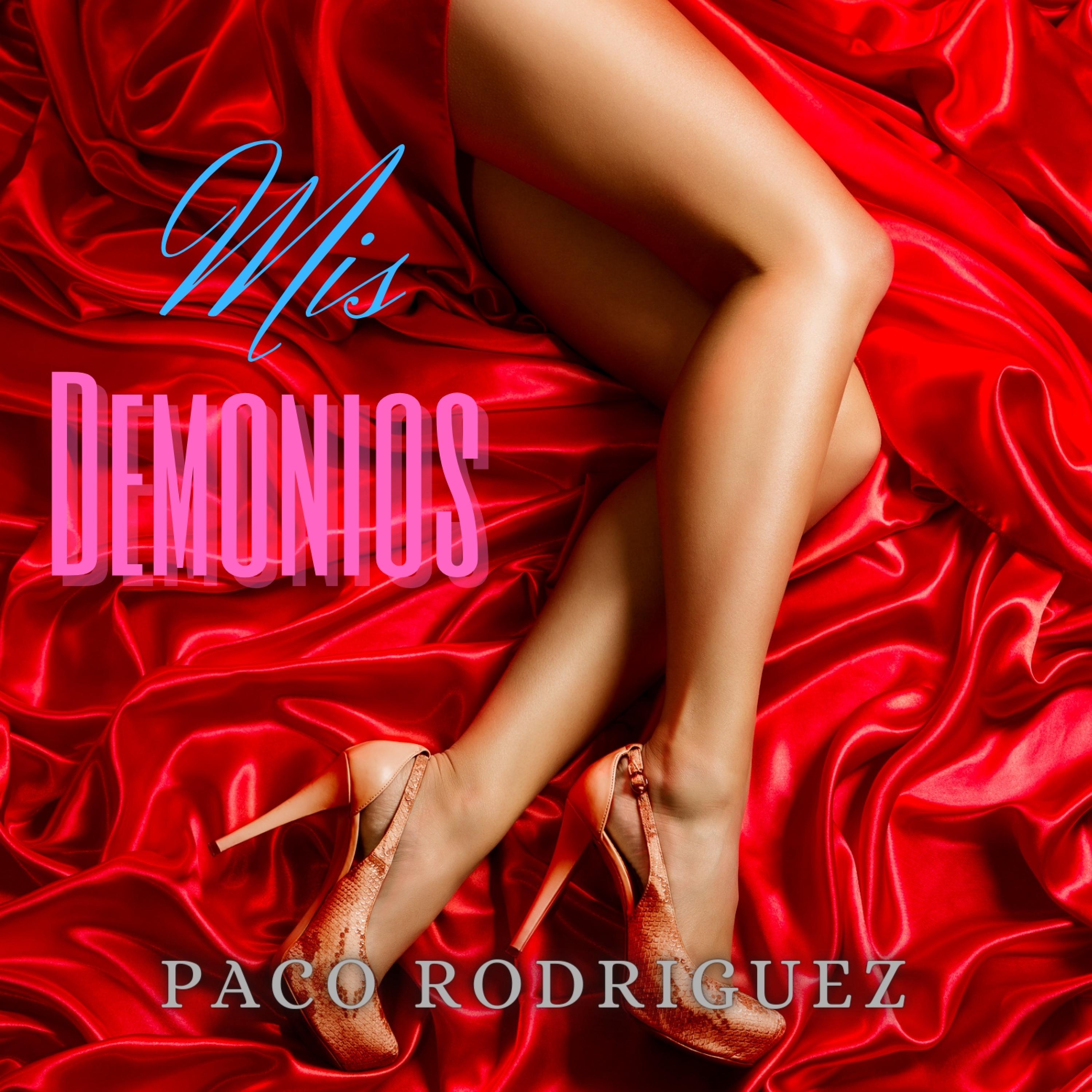 Paco Rodriguez - Mis Demonios (Explicit)
