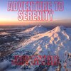 Jeff Myers - Adventure to Serenity