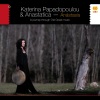 Katerina Papadopoulou、ANASTATICA - Rise