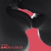 Andrade《Ando Loco》[MP3/LRC]