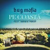 B.U.G. Mafia、Sergiu Ferat - Pe Coasta (feat. Sergiu Ferat)(Explicit)