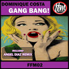 Dominique Costa、Angel Diaz - Gang Bang (Angel Diaz Remix)