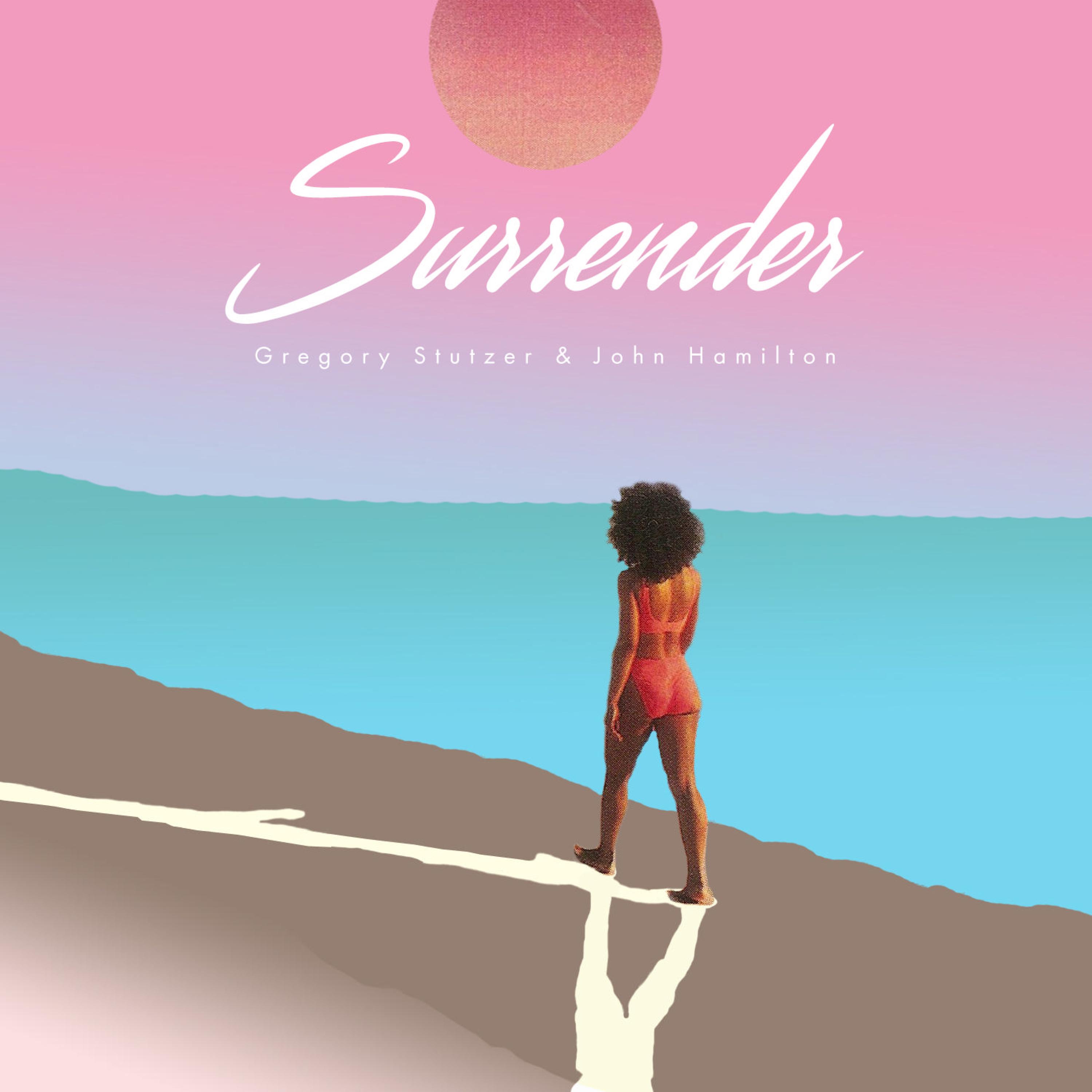 Gregory Stutzer、The.Wav、J. Hamilton - Surrender