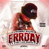 PBE Goldmouth、Freddie Bandz - Errday (feat. Pbe Goldmouth)(Explicit)