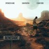 Sam Rivera、Spencer Kane、Evan Ford - Renegade (feat. Evan Ford & Spencer Kane)