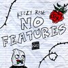 Keezy Rose - No Features (Explicit)