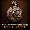 State Of Mine、Drew Jacobs - It's Been Awhile (Explicit)