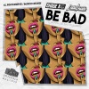 Shade K、Lady Shade - Be Bad (Original Mix)