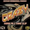 Cash Clip、Amber PG - CRAZY (feat. AMBER PG)