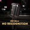 Chey Dolla - NO RECOGNITON (Explicit)