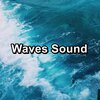 Loopable Ocean Waves、Wave Sounds For Sleep、Deep Waves - Ocean SoundsFor Deep Sleep For Yoga and Meditation For Babies to Sleep