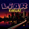 RARIJAZ、CrucialMadeIt - Liar