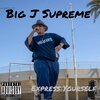 Big J Supreme、Chris Gunn、Mr.Knightowl - Express Yourself ((feat.Mr.Knightowl&ChrisGunn)(Explicit))
