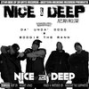 Boogie the Mann、Nathan N!ce、Deep C、Nice & Deep、Da' Unda' Dogg - Nice & Deep (feat. Da'Unda'Dogg, Boogie The Mann, Nathan N!ce & Deep C)(Explicit)