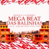 MC Renatinho Falcão、Noguera DJ、MC M7、Lucas Expedito Nogueira dos Santos、DJ Magrones、Mc Azvdo、Mc Mr Bim - MEGA BEAT DAS BALINHAS (Explicit)