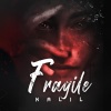 K.A.L.I.L. - Fragile (Explicit)