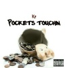 K F - Pockets Touchin' (Explicit)