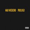 De Large - Mad Weekend Prologo (Explicit)
