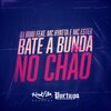 MC Hyatta、MC Ester、Deivid Nascimento Bertoldo、Hyatta Anderson Dourado Rosa、Ester Pereira Silva、DJ Buiu - Bate a Bunda No Chão (Explicit)