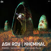 Ash Roy - Khemikal (Original Mix)